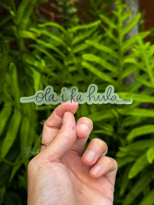 Ola I Ka Hula Sticker - Clear Stickers